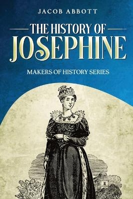 The History of Josephine - Jacob Abbott