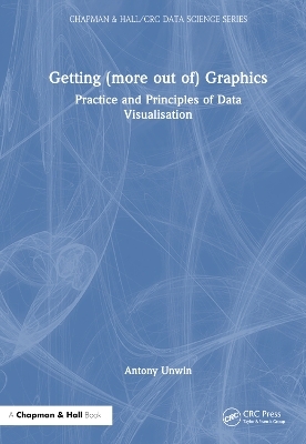 Getting (more out of) Graphics - Antony Unwin