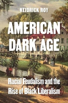 American Dark Age - Keidrick Roy