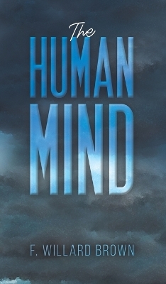 The Human Mind - F Willard Brown