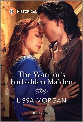 The Warrior's Forbidden Maiden - Lissa Morgan