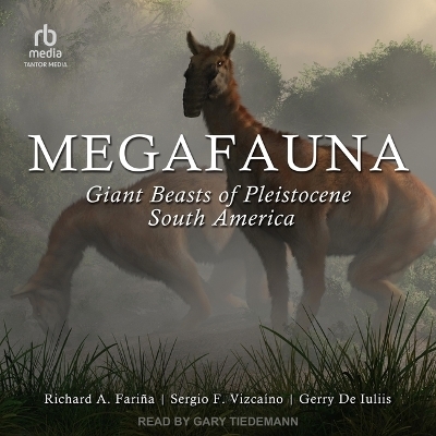 Megafauna - Gerry de Iuliis, Richard A Fari�a, Sergio F Vizca�no