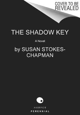 The Shadow Key - Susan Stokes-Chapman