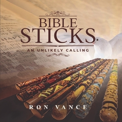 Bible Sticks - Ron Vance