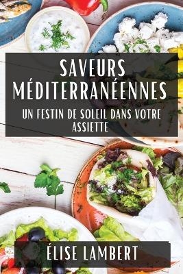 Saveurs Méditerranéennes - Élise Lambert