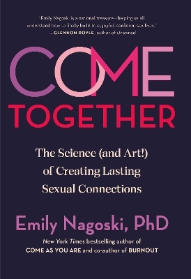 Come Together - Emily Nagoski