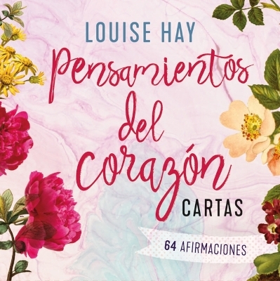 Pensamientos del Coraz�n. Cartas - Louise Hay