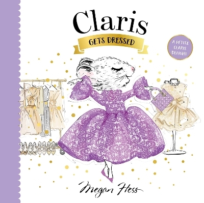 Claris Gets Dressed - Megan Hess