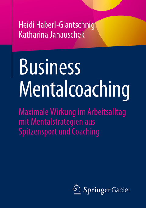 Business Mentalcoaching - Heidi Haberl-Glantschnig, Katharina Janauschek