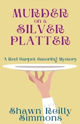 Murder on a Silver Platter - Shawn Reilly Simmons