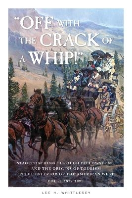 "Off with the Crack of a Whip!" - Lee H Whittlesey