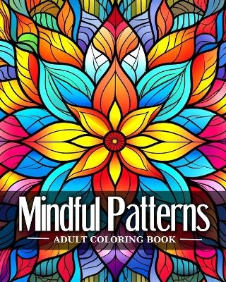 Mindful Patterns Adult Coloring Book - Regina Peay