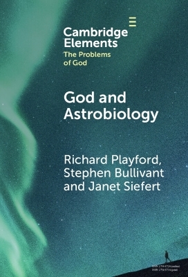God and Astrobiology - Richard Playford, Stephen Bullivant, Janet Siefert