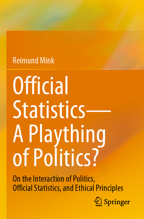 Official Statistics—A Plaything of Politics? - Reimund Mink