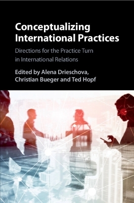 Conceptualizing International Practices - 