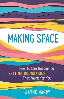 Making Space - Jayne Hardy