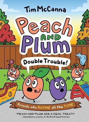 Peach and Plum: Double Trouble! (A Graphic Novel) - Tim McCanna