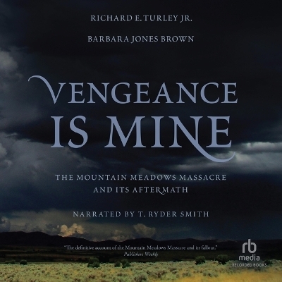 Vengeance Is Mine - Richard E Turley, Barbara Jones Brown