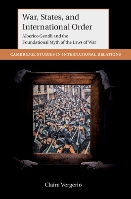 War, States, and International Order - Claire Vergerio