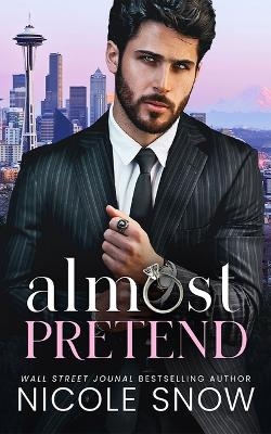 Almost Pretend - Nicole Snow