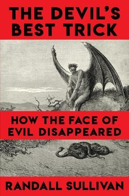 The Devil's Best Trick - Randall Sullivan