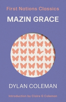 Mazin Grace - Dylan Coleman, Claire G Coleman