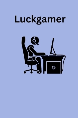 Luckgamer - Liam James