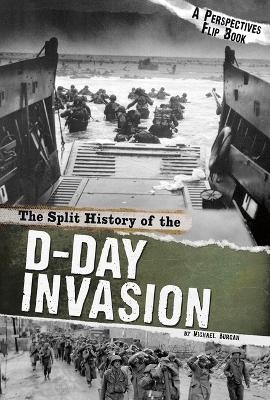 The Split History of the D-Day Invasion - Michael Burgan