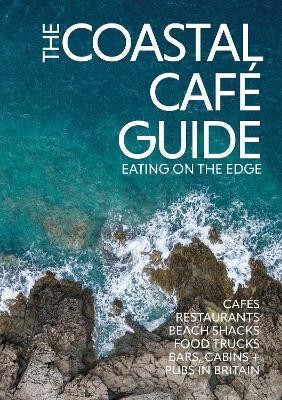 The Coastal Café Guide - Kerry O'Neill