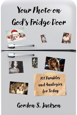 Your Photo on God's Fridge Door - Gordon S Jackson