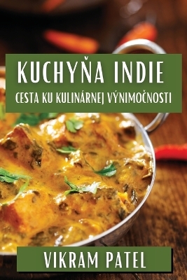 Kuchyňa Indie - Vikram Patel