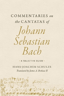 Commentaries on the Cantatas of Johann Sebastian Bach - Hans-Joachim Schulze