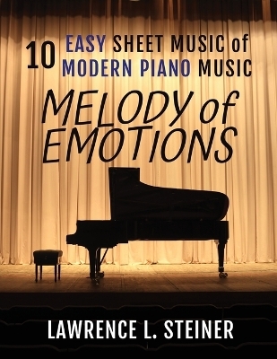 Melody of Emotions - Lawrence L Steiner, Pan Piano