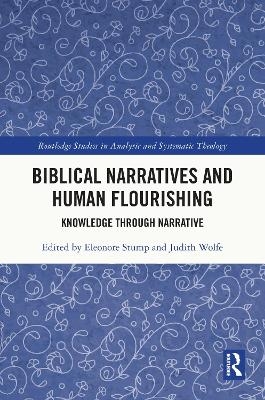 Biblical Narratives and Human Flourishing - 