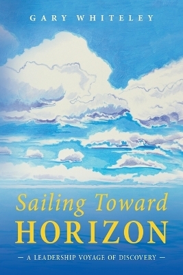 Sailing Toward Horizon - Gary Whiteley