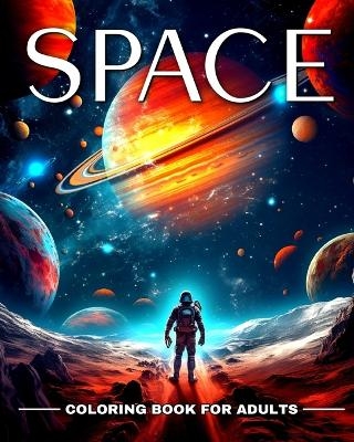 Space Coloring Book for Adults - Regina Peay