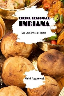 Cucina regionale indiana - Rishi Aggarwal