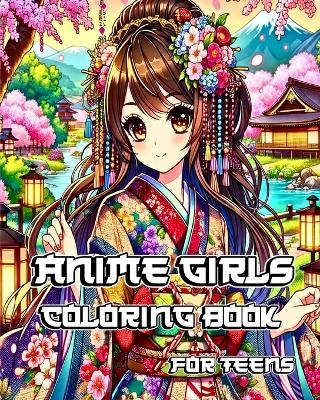 Anime Girls Coloring Book for Teens - Sophia Caleb