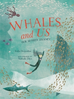 Whales and Us - India Desjardins