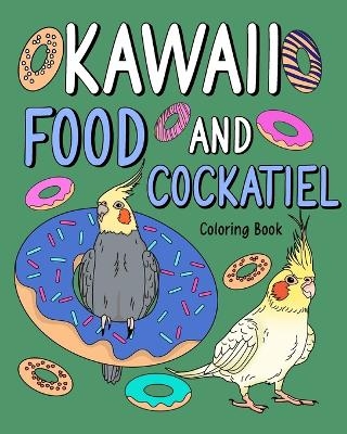 Kawaii Food and Cockatiel Coloring Book, -  Paperland