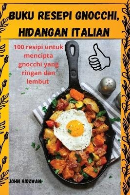 Buku Resepi Gnocchi, Hidangan Italian -  John Ridzwan