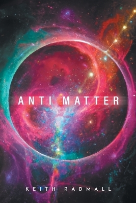 Anti Matter - Keith Radmall