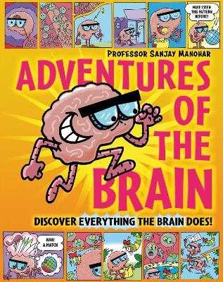 Adventures of the Brain - Professor Sanjay Manohar