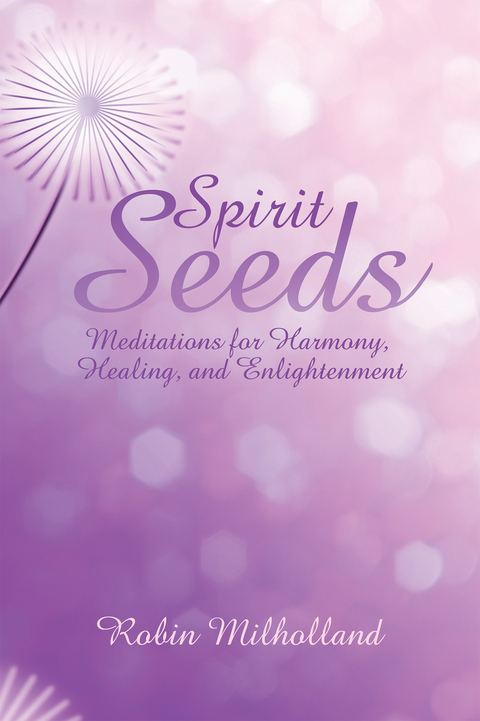 Spirit Seeds -  Robin Milholland