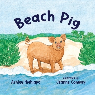 Beach Pig - Ashley Hiehiapo