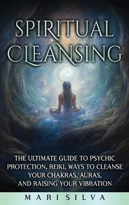 Spiritual Cleansing - Mari Silva