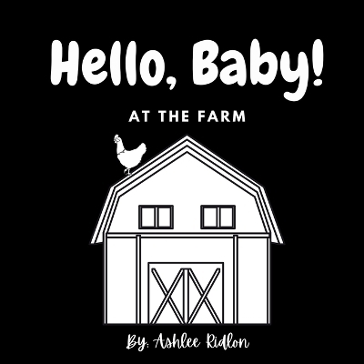 Hello, Baby! At The Farm - Ashlee Ridlon