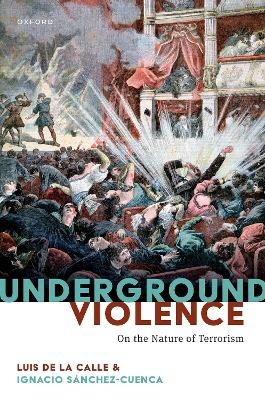 Underground Violence - Luis De la Calle, Ignacio Sánchez-Cuenca