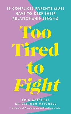 Too Tired to Fight - Erin Mitchell, Dr Stephen Mitchell