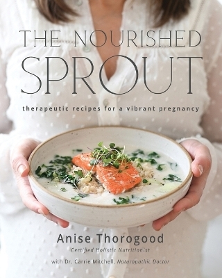 The Nourished Sprout - Anise Thorogood